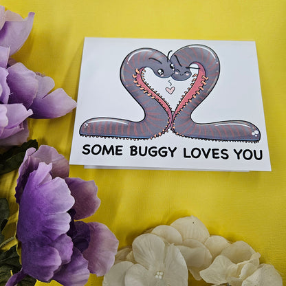 "Some Buggy Loves You" Love Bug Greeting Card