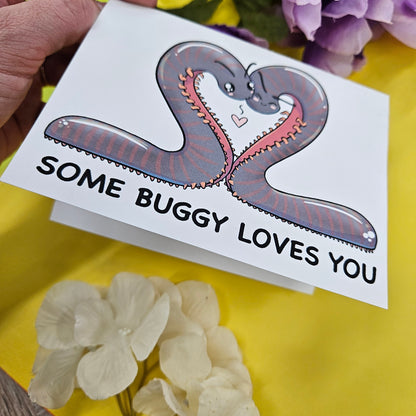 "Some Buggy Loves You" Love Bug Greeting Card