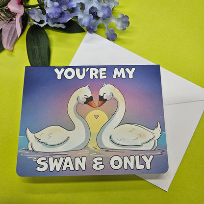 "You're My Swan And Only" Love Bird Greeting Card
