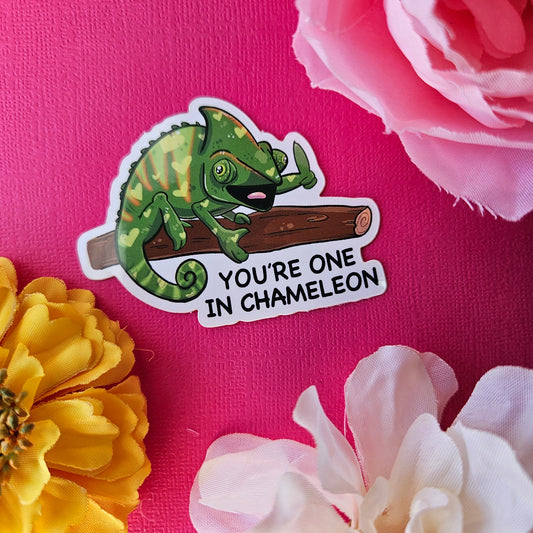 You're One in Chameleon Sticker