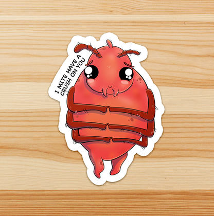 "I Mite Have A Crush On You" Love Bug Sticker