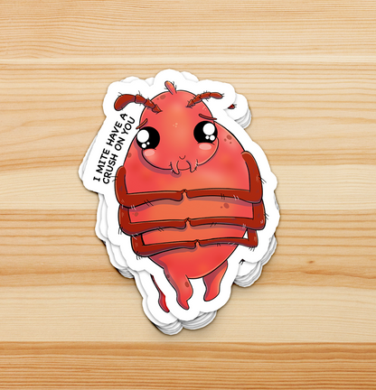 "I Mite Have A Crush On You" Love Bug Sticker